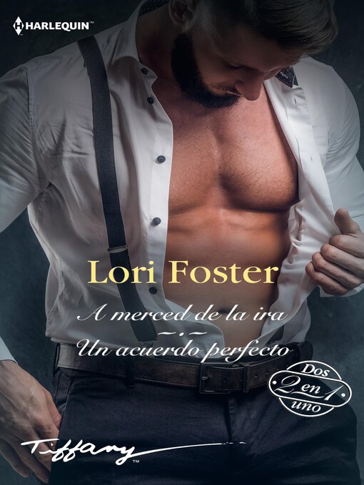 Title details for A merced de la ira--Un acuerdo perfecto by Lori Foster - Available